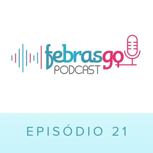EPIS&Oacute;DIO 21 - DIU DURANTE O P&Oacute;S PARTO IMEDIATO: OFERE&Ccedil;A, EXPLIQUE SOBRE ELE, TIRE AS D&Uacute;VIDAS E N&Atilde;O PERCA A OPORTUNIDADE DESSE MOMENTO.