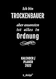 Kalender 2022 für Trockenbauer / Trocken-Bauer: Din A4 Tages-Planer / Wochenplaner / Terminkalender für das ganze Jahr: Termin-Planer / Termin-Buch / Journal für Tages-Planung & Notizen