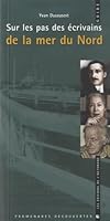 Sur les pas des écrivains de la mer du Nord 2930076445 Book Cover