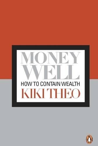 Money Well: How to Contain Wealth