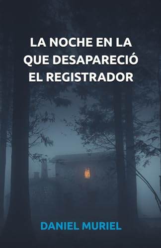 La noche en la que desapareció el registrador