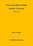 New Latin Black Magic Spells & Rituals: Volume Two
