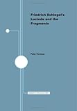 Friedrich Schlegel's Lucinde and the Fragments (English and German Edition)