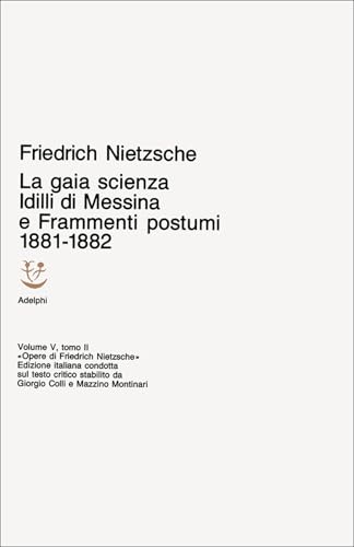 Portada de Idilli di Messina - La gaia scienza - Frammenti postumi , Volume V, torno II: 5 , di Friedrich Nietzsche