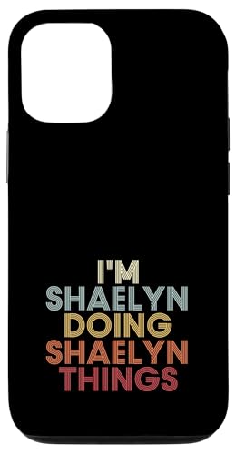 Shaelyn Name Shaelyn Personalized Name First Given �X�}�z�P�[�X iPhone 12/12 Pro �p