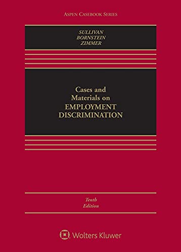 Cases and Materials on Employment Discrimination (Aspen Casebook)