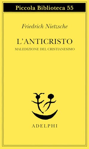 L'anticristo. Maledizione del cristianesimo