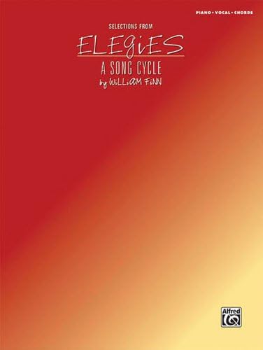 Selections from Elegies -- A Song Cycle: Piano/Vocal/Chords
