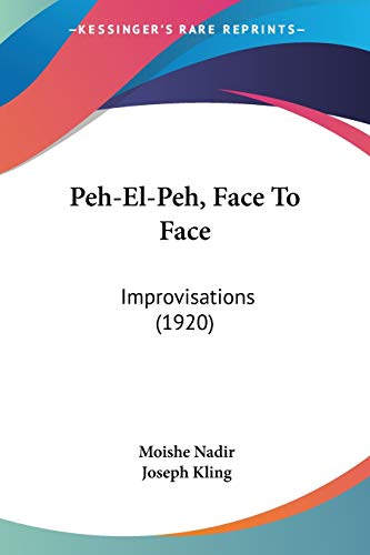 Peh-El-Peh, Face To Face: Improvisations (1920)