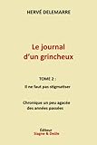 Le journal d'un grincheux - Chronique un peu agacée des années passées: Tome 2 : il ne faut pas stigmatiser