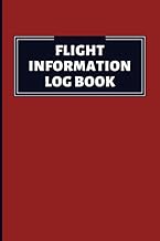 Flight Information Log Book: Flight Tracker For Business And Personal Trip. Schedule And Plan Your Flight Efficiently