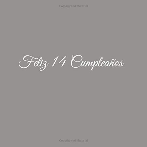 Feliz 14 cumpleaños: Libro De Visitas 14 Años Feliz Cumpleanos para Fiesta ideas regalos decoracion accesorios eventos firmas fiesta nina nino hermano ... 14 anos aniversario cumpleanos Cubierta Gris