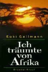 Hardcover Ich träumte von Afrika by Kuki Gallmann (1992-01-01) Book