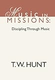 Music in Missions: Discipling Through Music