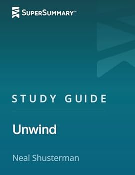 Study Guide: Unwind by Neal Shusterman