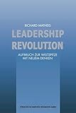  Leadership Revolution: Aufbruch zur Weltspitze mit Neuem Denken (FAZ - Gabler Edition)