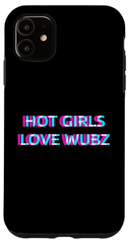 Hot Girls Love Wubz EDM Dubstep House Techno Rave Festival �X�}�z�P�[�X iPhone 11 �p