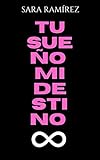  Tu sueño mi destino