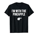 I'm With Pineapple Halloween Costume Funny Couples Pineapple T-Shirt