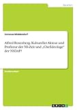  Alfred Rosenberg. Kultureller Akteur und Profiteur der NS-Zeit und \