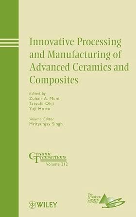 Innovative Processing and Manufacturing of Advanced Ceramics and Composites: A Collection of Papers Presented at the 8th Pacific Rim Conference on ... Columbia: 212 book cover