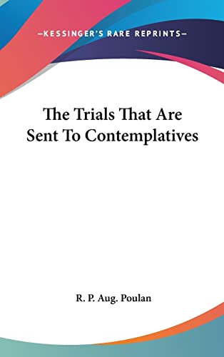 The Trials That Are Sent To Contemplatives