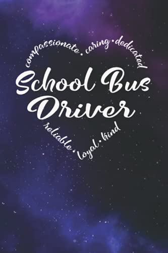 School Bus Driver Blank Lined Journal with Heart Words - Heart School Bus Driver Notebook with Outer Space or Galaxy theme, a Gift for Bus Driver ... School Bus Driver Appreciation Gift