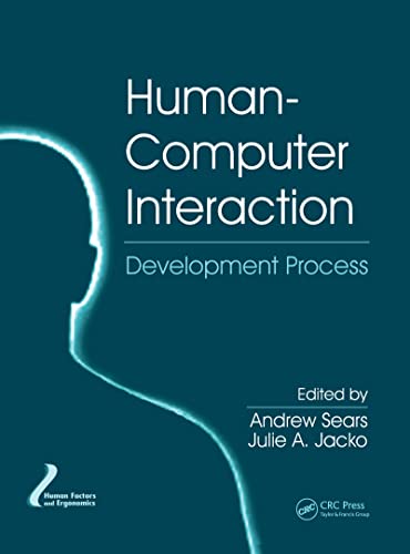 Human-Computer Interaction: Development Process (Human Factors and Ergonomics)