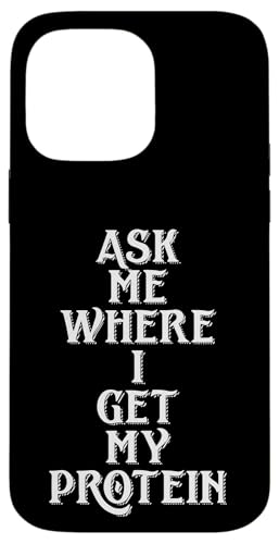 Ask Me Where I Get My Protein Funny Vegetarian & Vegan Joke �X�}�z�P�[�X iPhone 14 Pro Max �p
