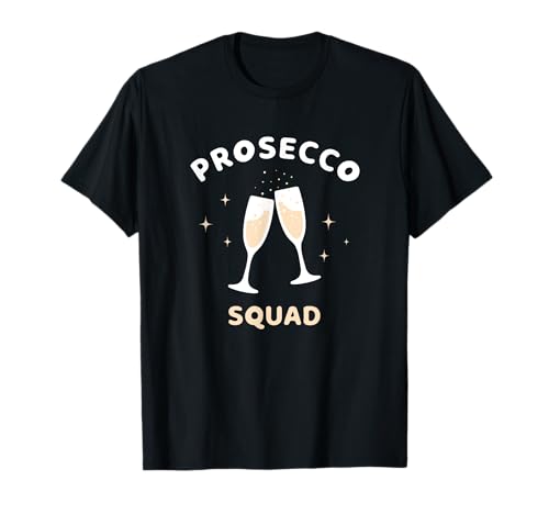Prosecco Squad Funny Wine Champagne Lover T-Shirt