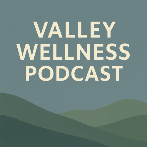 『Valley Wellness Podcast』のカバーアート