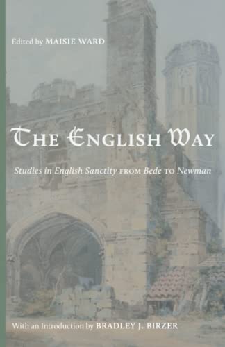 The English Way: Studies in English Sanctity from St. Bede to Newman
