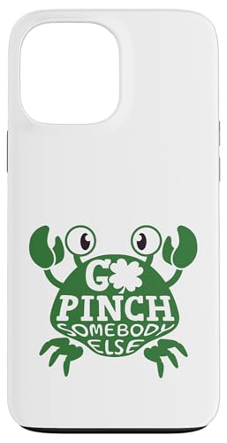 Go Pinch Somebody Else ���p�g���b�N�f�[ �J�j���b�L�[�`���[�� �X�}�z�P�[�X iPhone 13 Pro Max �p