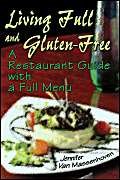 Living Full And Gluten¡free: A Restaurant Guide With a Full Menu