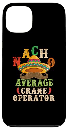 Nacho Average Crane Operator Sombrero Beard Cinco de Mayo �X�}�z�P�[�X iPhone 13 �p