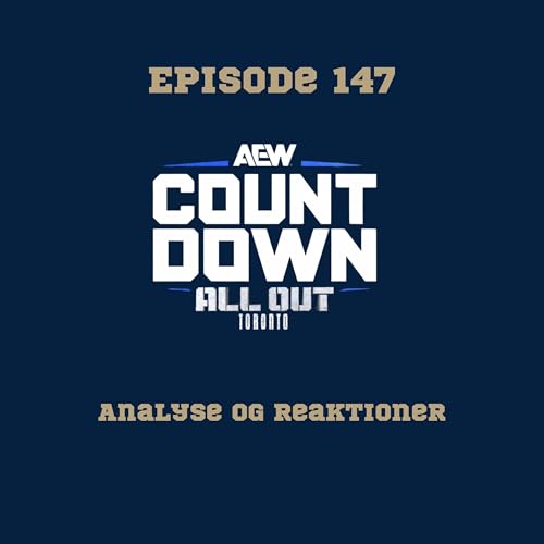 147. AEW All Out 2025: Analyse og reaktioner cover art