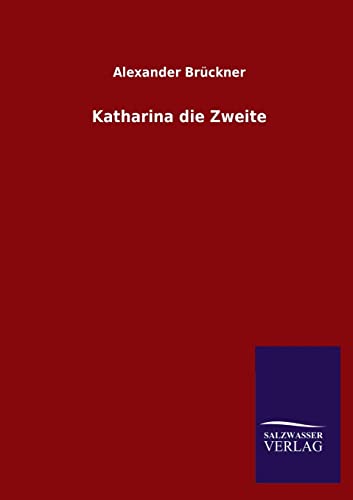 Katharina Die Zweite (German Edition)