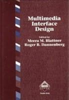 Multimedia Interface Design (Acm Pres Frontier Series) 0201549816 Book Cover