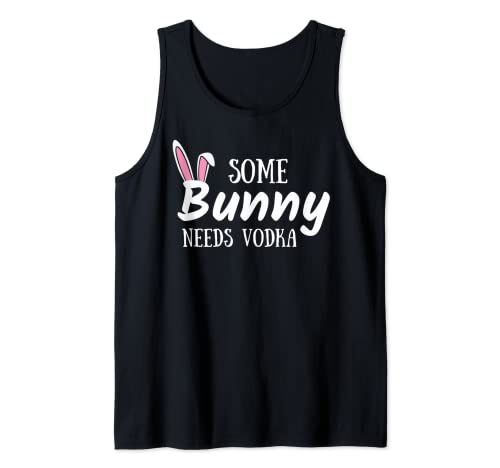 Some Bunny Needs Vodka Funny Alcohol Easter Women Mom Mother Tank Top