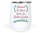 Funny Gift Humorous Gift for Music Lovers Men Women - Astronaut Playing Electric Guitar Space Print Design - for Any Occasion - Inspirational Quote on 12 Oz White Stainless Steel Tumbler