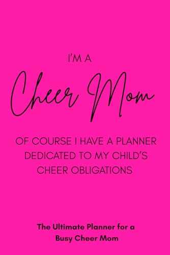 Cheer Mom Planner: The Ultimate Planner for a Busy Cheer Mom: Pink