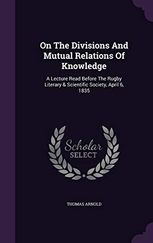 On The Divisions And Mutual Relations Of Knowle... 1342924169 Book Cover