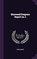 Sherwood Progress Report No. 1 1341764796 Book Cover