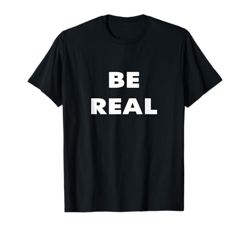 Be Real Mike T-Shirt