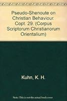 Pseudo-Shenoute on Christian Behaviour: T. 9042902469 Book Cover