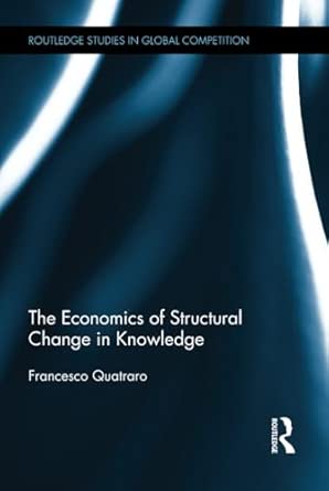The Economics of Structural Change in Knowledge: 58 book cover