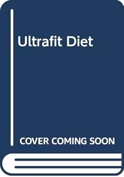 Hardcover The Ultrafit Diet: How to Lose 5 Pounds in 7 Days Without Feeling Hungry Book