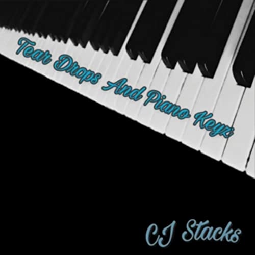 Tear Drops And Piano Keyz by CJ Stacks on Amazon Music - Amazon.com