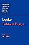 Locke: Political Essays (Cambridge Texts in the History of Political Thought)