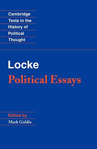 Locke: Political Essays (Cambridge Texts in the History of Political Thought)